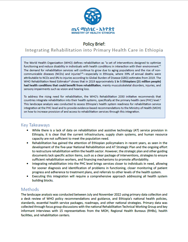 This policy brief assesses the readiness of Ethiopia's health system for rehabilitation service integration and provides evidence-based recommendations to increase access to these services.